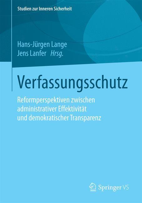 Cover: 9783658096168 | Verfassungsschutz | Jens Lanfer (u. a.) | Taschenbuch | Paperback | VI