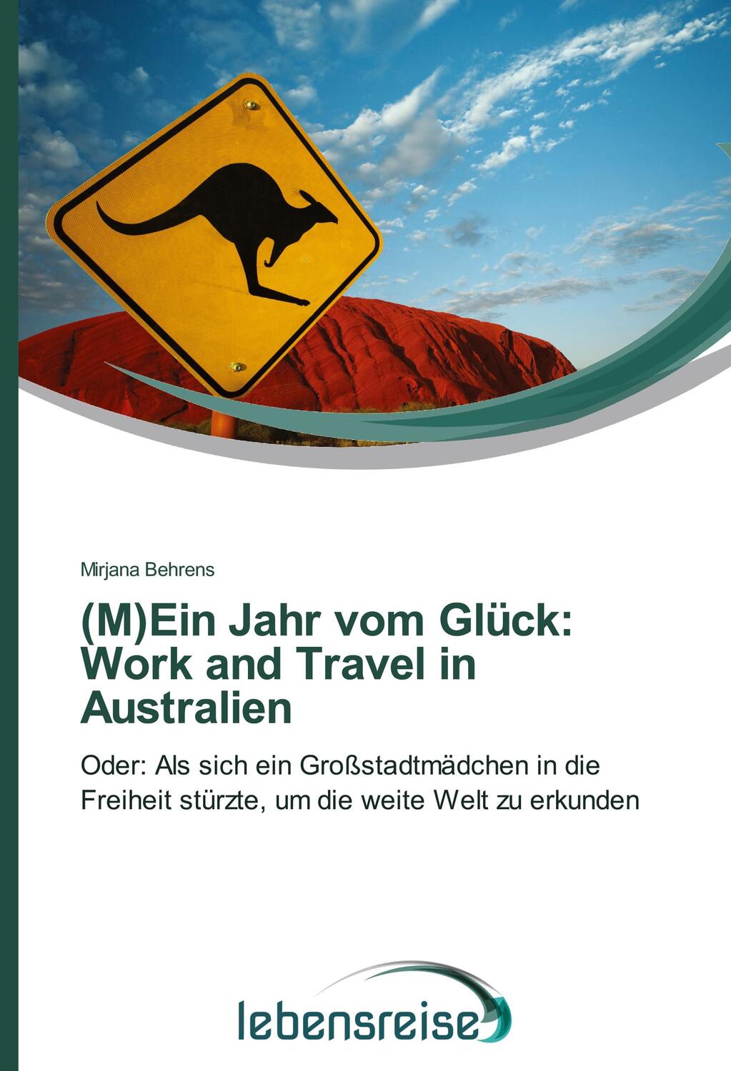 Cover: 9783639706772 | (M)Ein Jahr vom Glück: Work and Travel in Australien | Mirjana Behrens