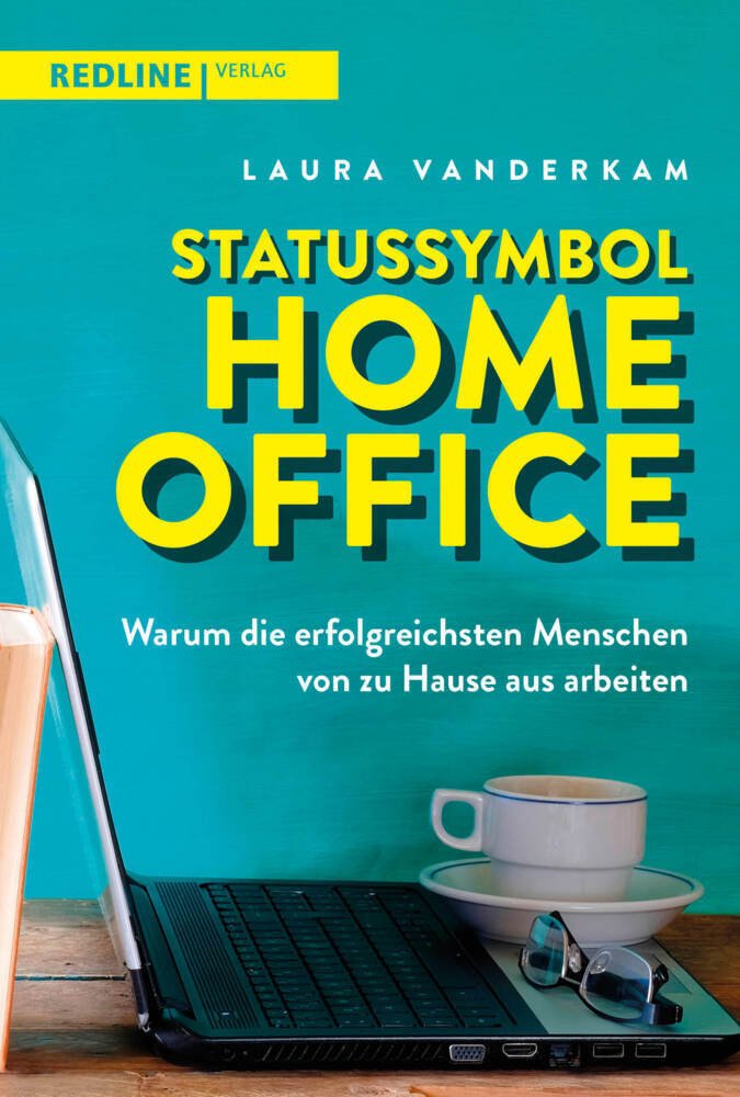 Cover: 9783868818307 | Statussymbol Homeoffice | Laura Vanderkam | Taschenbuch | 2021