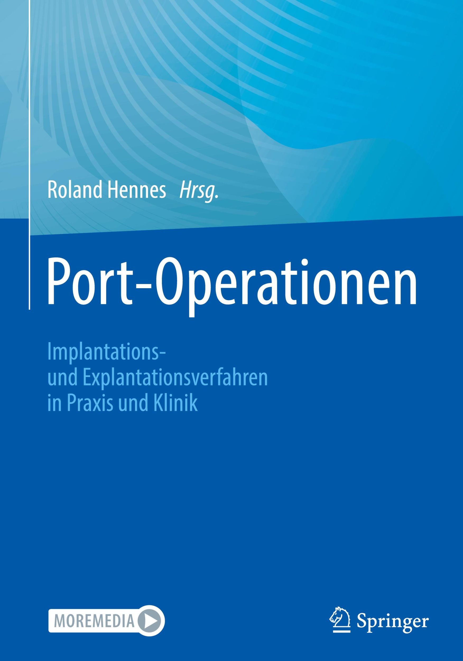 Cover: 9783662672709 | Port-Operationen | Roland Hennes | Buch | HC runder Rücken kaschiert