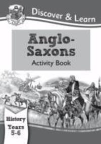 Cover: 9781782942009 | KS2 Discover & Learn: History - Anglo-Saxons Activity Book, Year 5 & 6