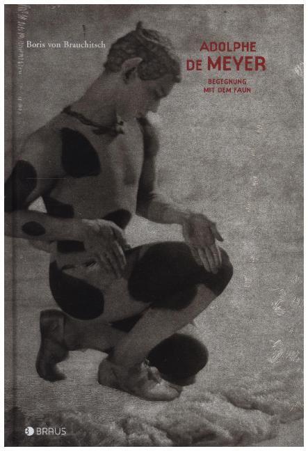 Cover: 9783862281084 | Adolphe de Meyer | Begegnung mit dem Faun | Brauchitsch (u. a.) | Buch