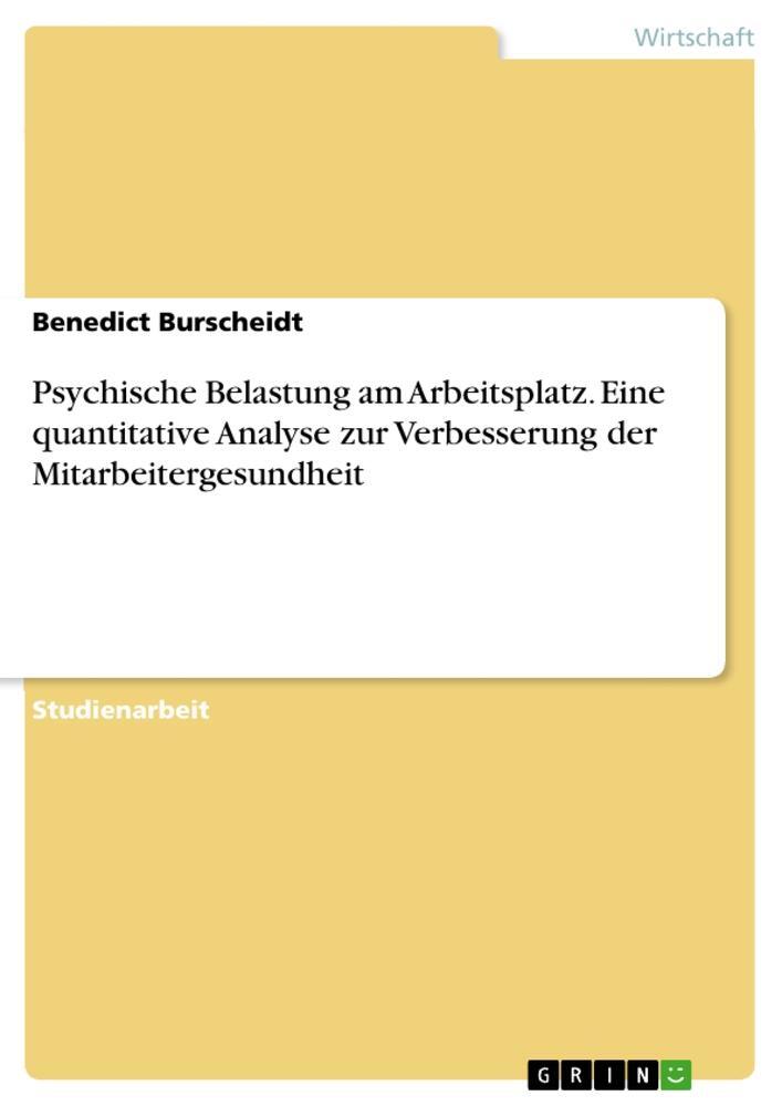 Cover: 9783963568350 | Psychische Belastung am Arbeitsplatz. Eine quantitative Analyse zur...