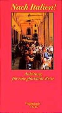 Cover: 9783803111883 | Nach Italien! | Anleitung für eine glückliche Reise | Klaus Wagenbach