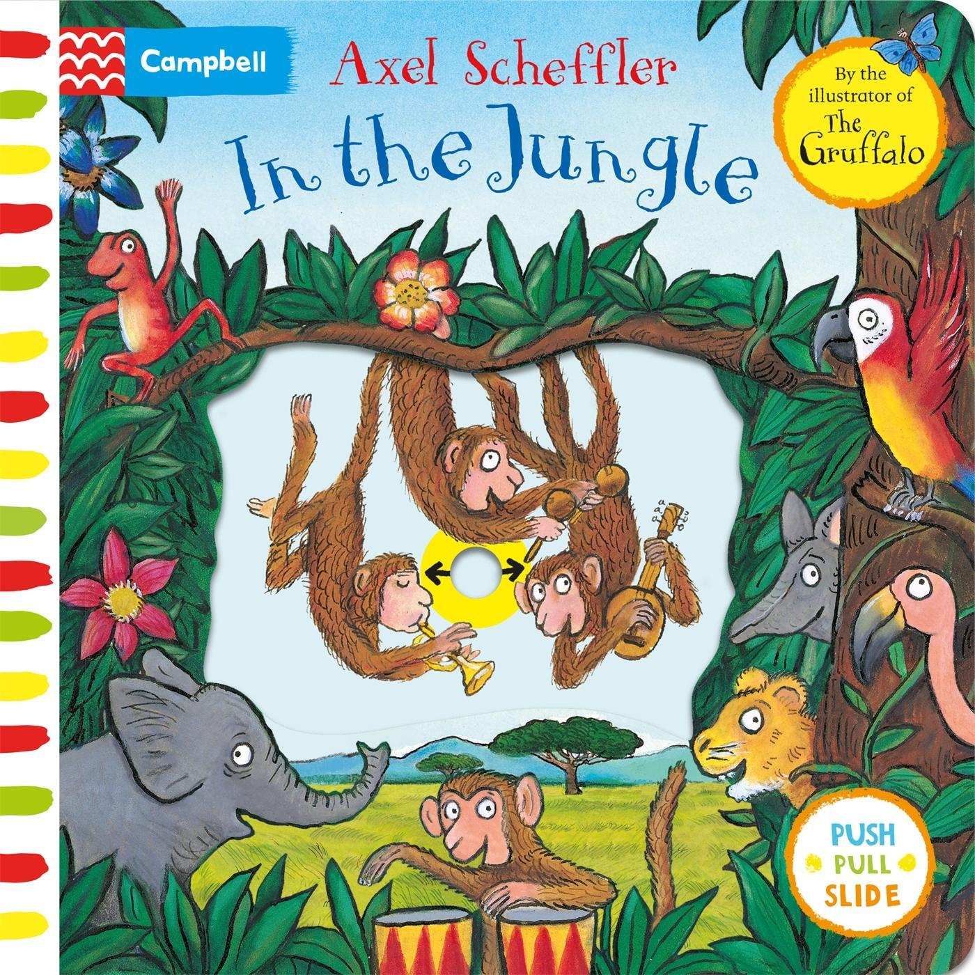 Cover: 9781509866953 | In the Jungle | A Push, Pull, Slide Book | Axel Scheffler | Buch