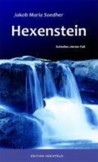 Cover: 9783981026832 | Hexenstein | Schielins vierter Fall | Jakob Maria Soedher | Buch