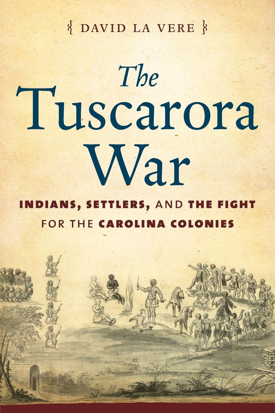 Cover: 9781469629902 | The Tuscarora War | David La Vere | Taschenbuch | Paperback | Englisch