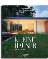 Cover: 9783766726681 | Kleine Häuser | von 34 bis 150 qm | Katharina Matzig (u. a.) | Buch