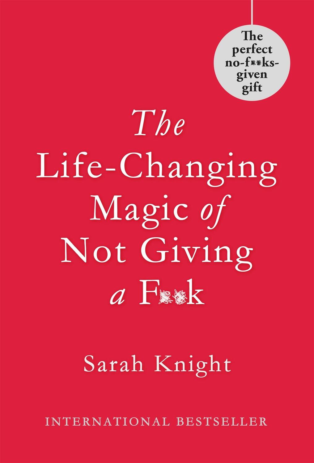 Cover: 9781786481887 | The Life-Changing Magic of Not Giving a F**k. Gift Edition | Knight