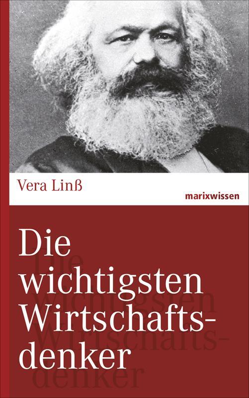 Cover: 9783865399229 | Die wichtigsten Wirtschaftsdenker | Vera Linß | Buch | marixwissen