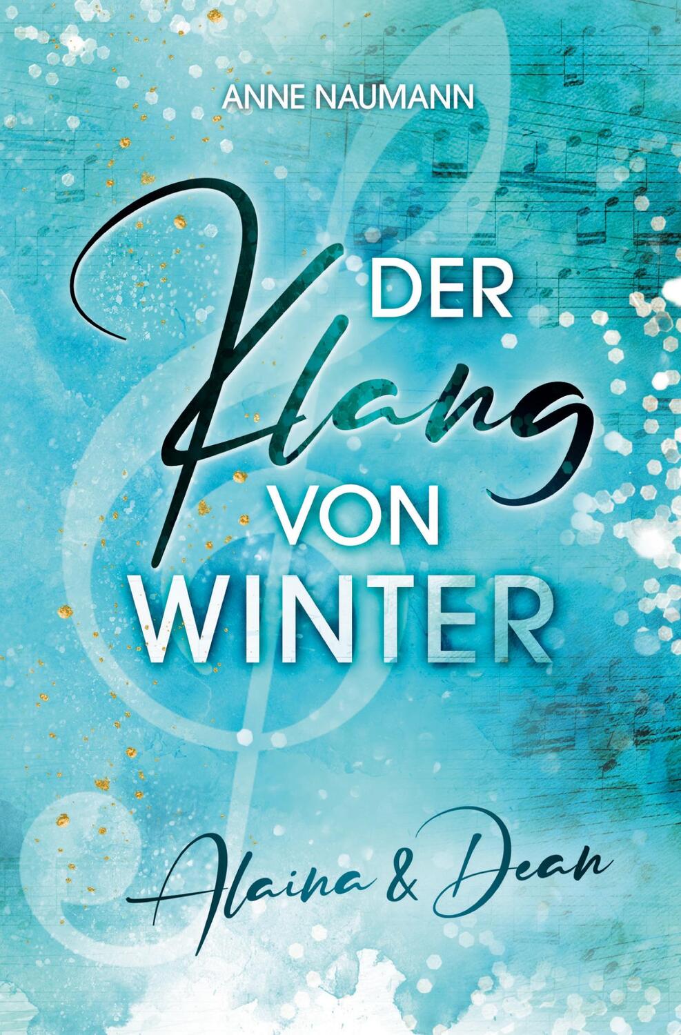 Cover: 9783754643815 | Der Klang von Winter | Alaina & Dean | Anne Naumann | Taschenbuch