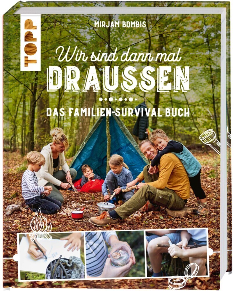 Cover: 9783772446436 | Wir sind dann mal draußen | Das Familien-Survival-Buch | Mirjam Bombis