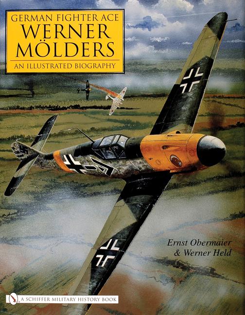 Cover: 9780764325267 | German Fighter Ace Werner Mölders | An Illustrated Biography | Buch