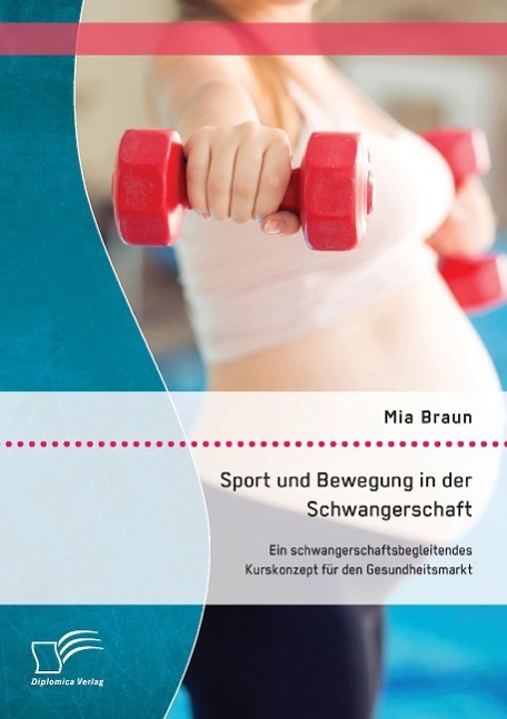 Cover: 9783959349093 | Sport und Bewegung in der Schwangerschaft | Mia Braun | Taschenbuch