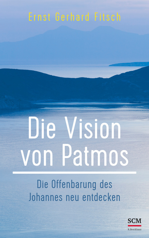 Cover: 9783417241624 | Die Vision von Patmos | Die Offenbarung des Johannes neu entdecken