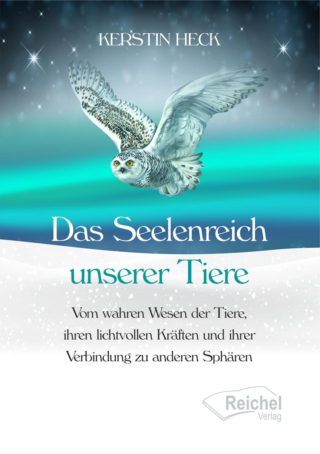 Cover: 9783910402041 | Das Seelenreich unserer Tiere | Kerstin Heck | Taschenbuch | Deutsch