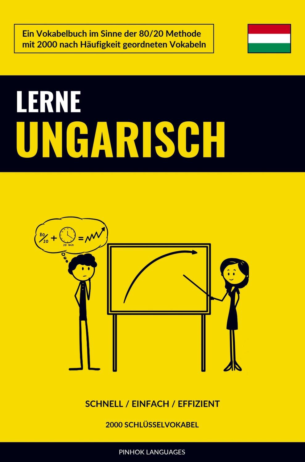 Cover: 9789403629629 | Lerne Ungarisch - Schnell / Einfach / Effizient | Pinhok Languages