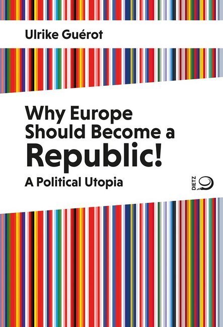 Cover: 9783801205591 | Why Europe Should Become a Republic! | A Political Utopia | Guérot