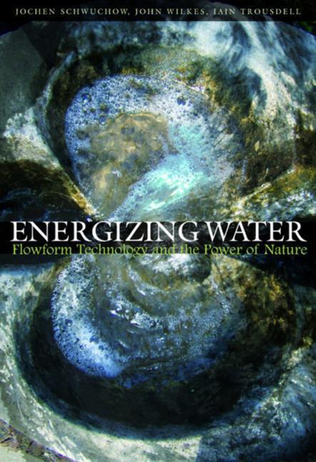 Cover: 9781855842403 | Energizing Water | Flowform Technology and the Power of Nature | Buch