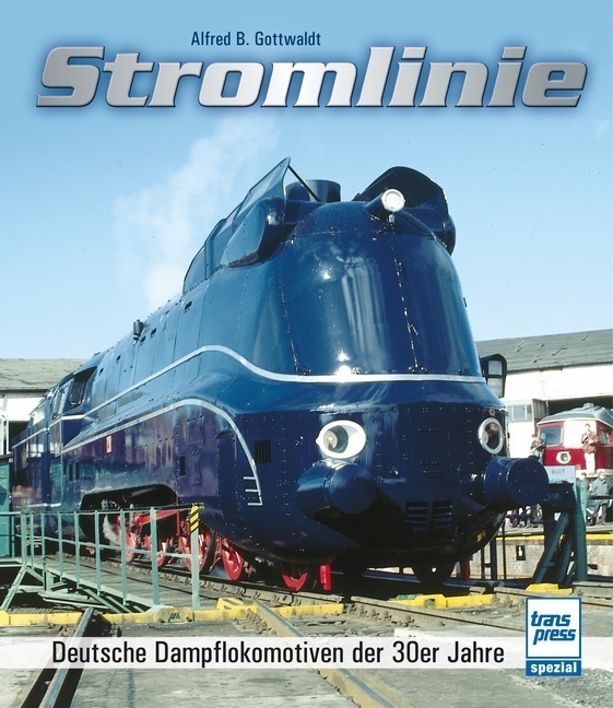 Cover: 9783613715998 | Stromlinie | Deutsche Dampflokomotiven der 30er Jahre | Gottwaldt