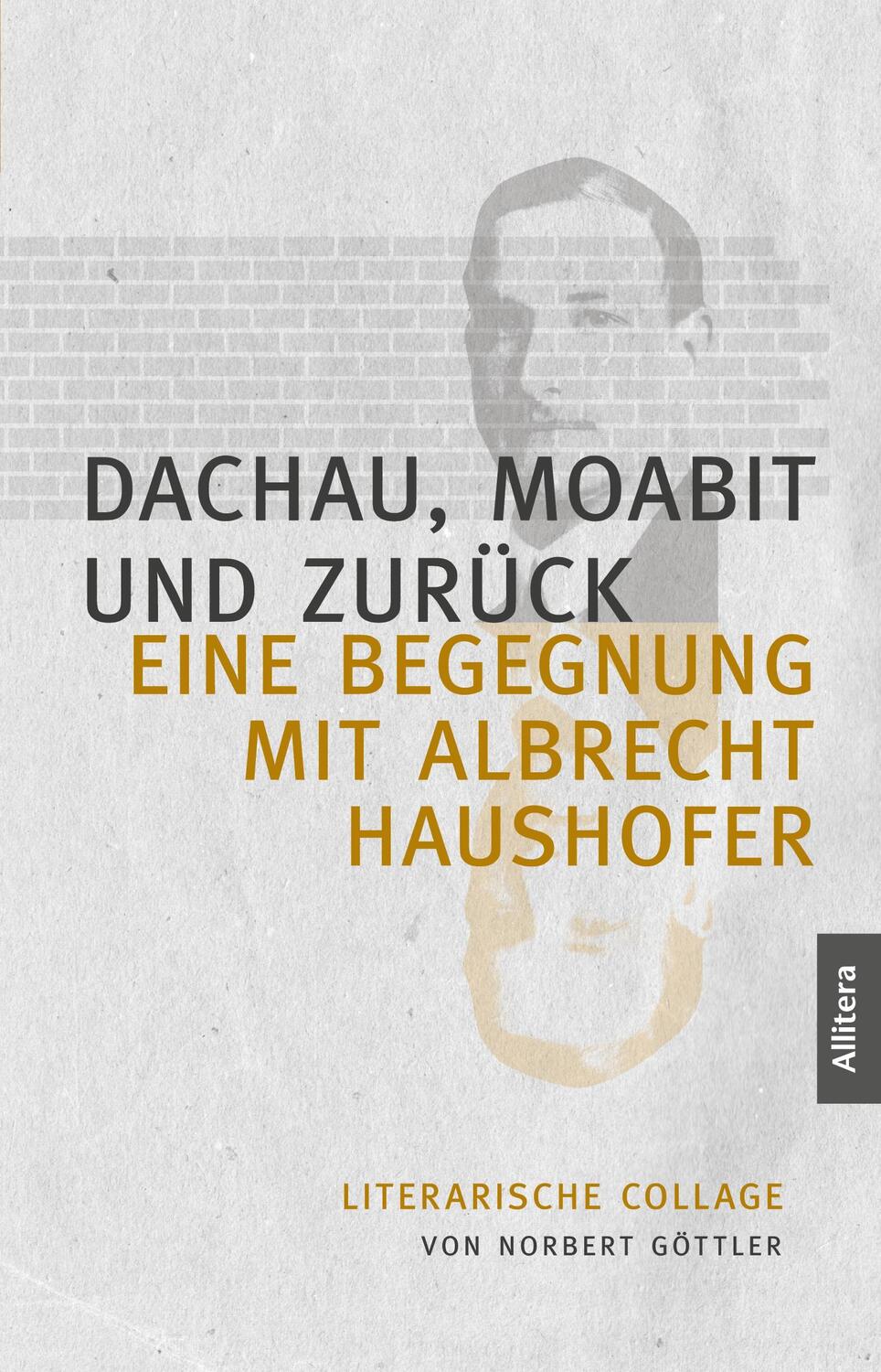 Cover: 9783962331931 | Dachau, Moabit und zurück | Norbert Göttler | Taschenbuch | Paperback