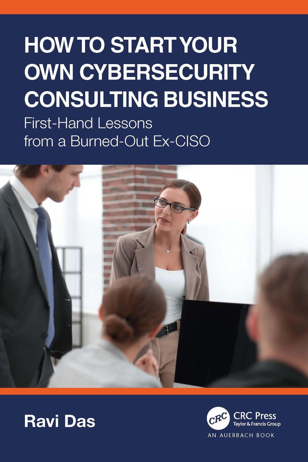Cover: 9781032163635 | How to Start Your Own Cybersecurity Consulting Business | Ravi Das