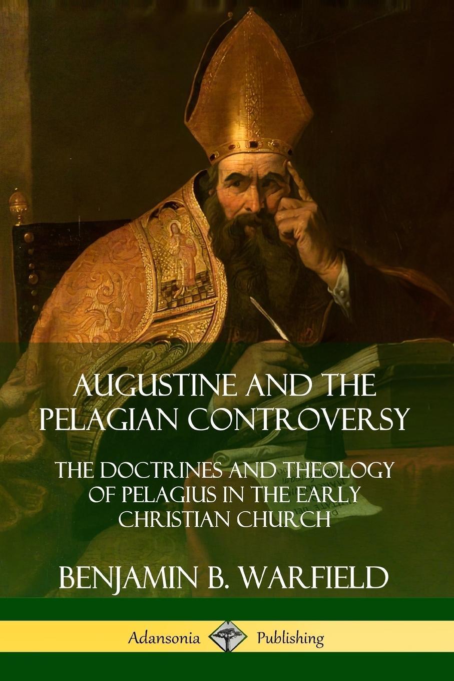 Cover: 9780359732517 | Augustine and the Pelagian Controversy | Benjamin B. Warfield | Buch