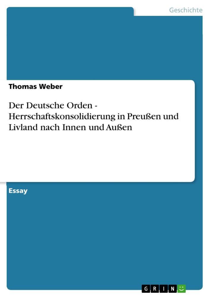 Cover: 9783656276302 | Der Deutsche Orden - Herrschaftskonsolidierung in Preußen und...