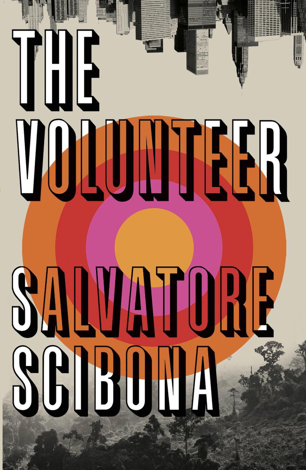 Cover: 9781784708481 | The Volunteer | Salvatore Scibona | Taschenbuch | Englisch | 2020