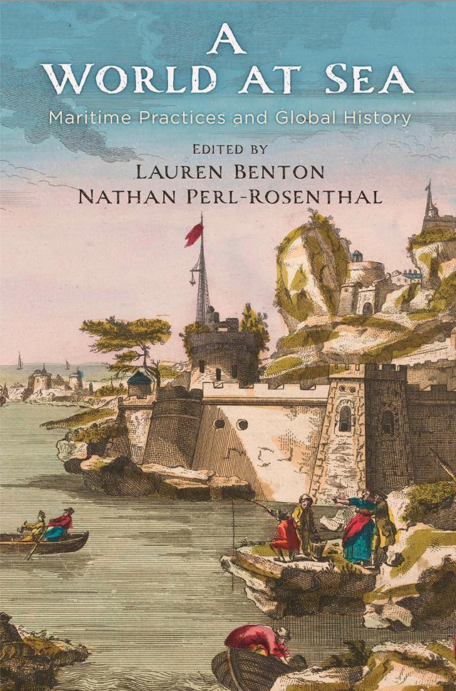 Cover: 9780812252415 | A World at Sea: Maritime Practices and Global History | Benton (u. a.)