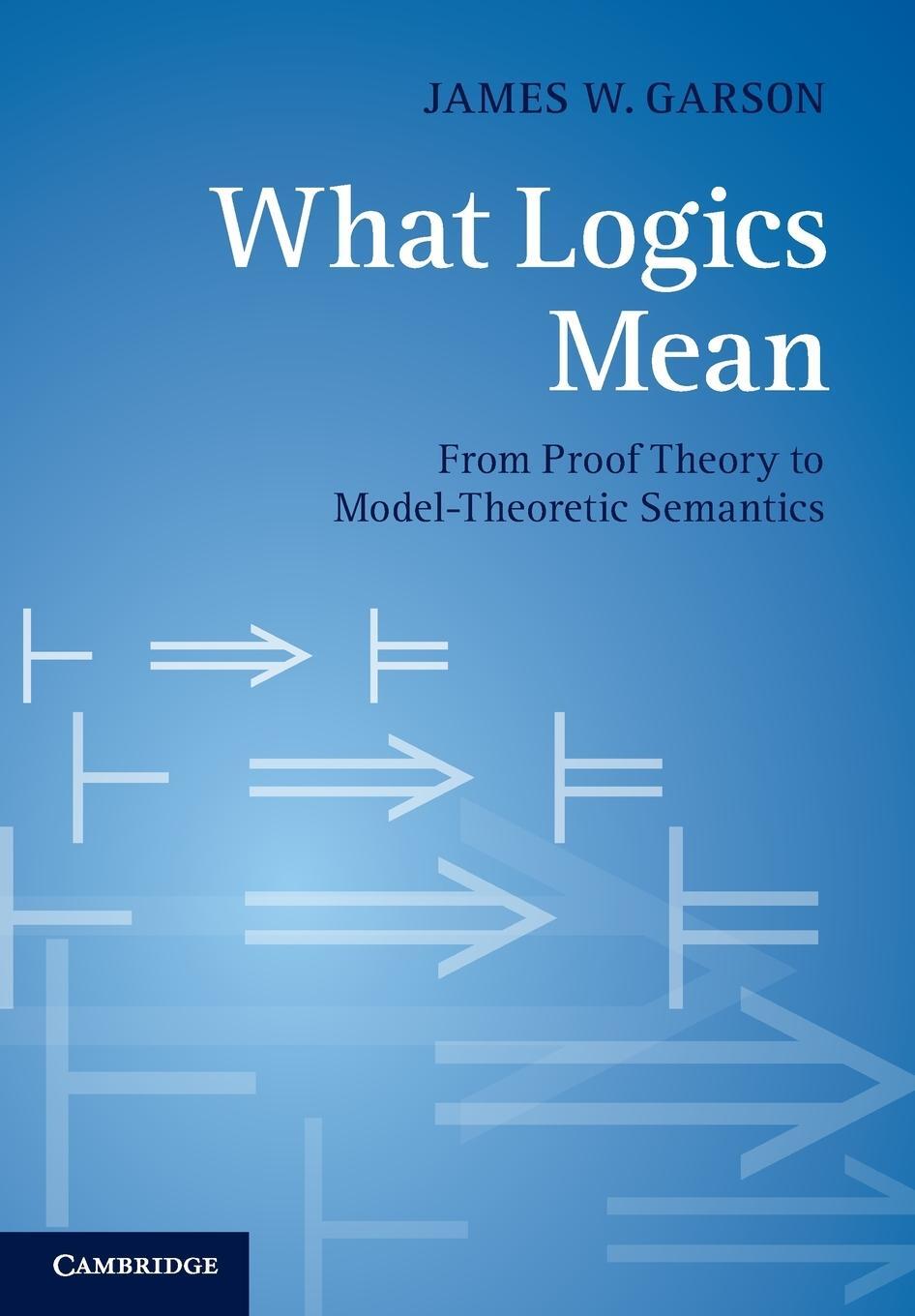 Cover: 9781107611962 | What Logics Mean | James W. Garson | Taschenbuch | Paperback | 2013