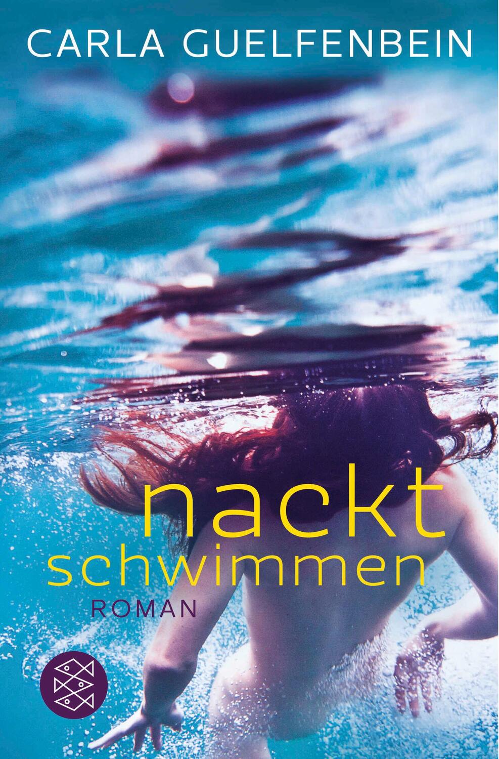 Cover: 9783596195282 | Nackt schwimmen | Roman | Carla Guelfenbein | Taschenbuch | 302 S.