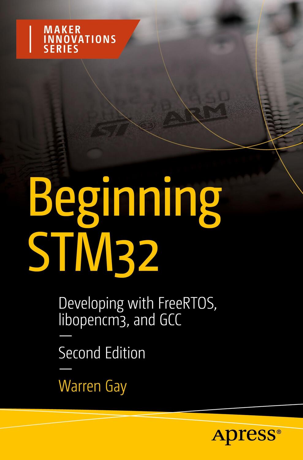 Cover: 9798868801983 | Beginning STM32 | Developing with FreeRTOS, libopencm3, and GCC | Gay