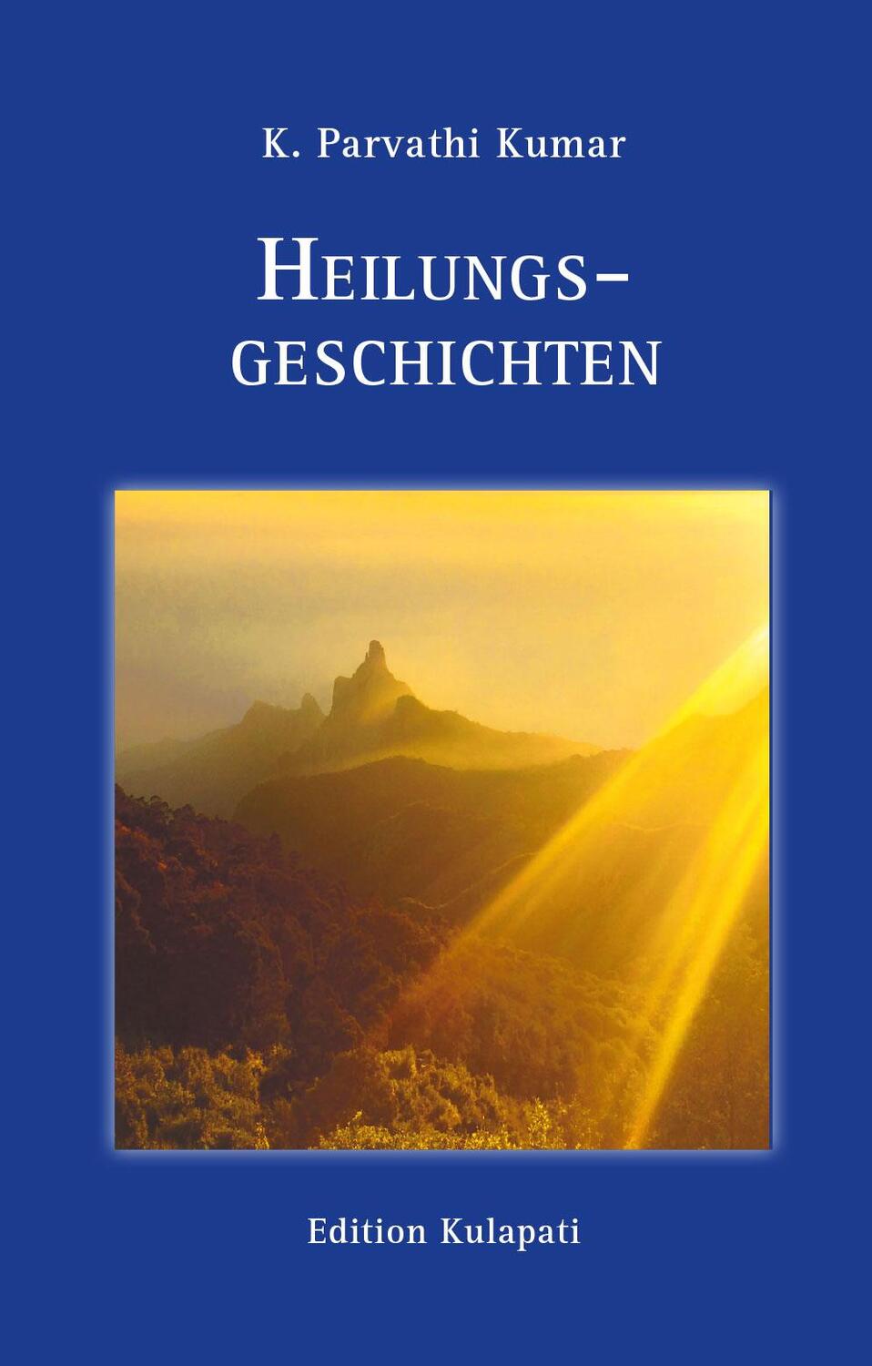Cover: 9783930637850 | Heilungsgeschichten | Parvathi Kumar Kambhampati | Buch | Deutsch