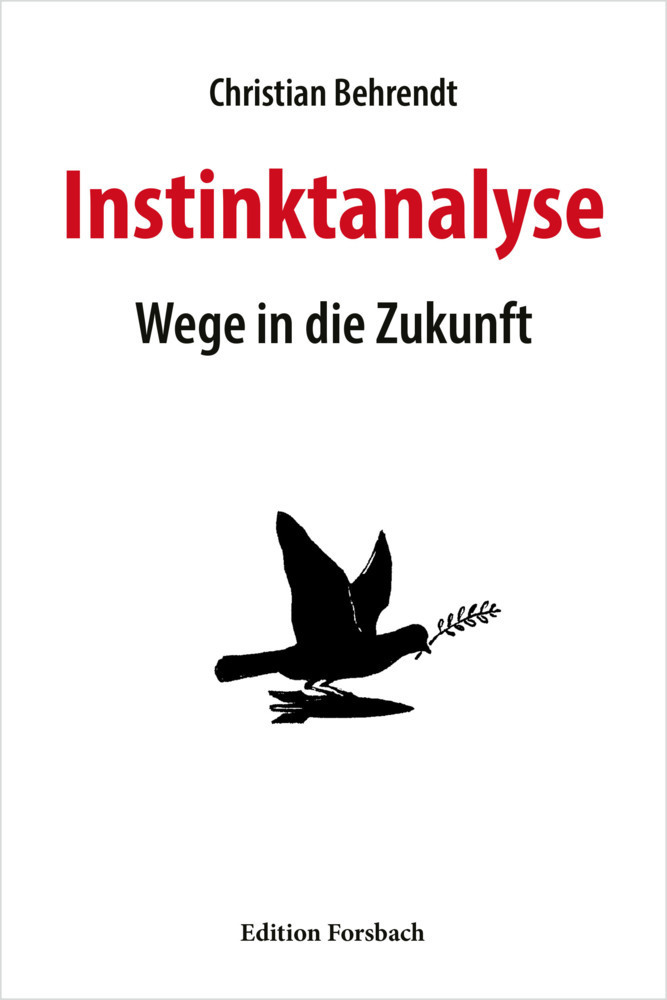 Cover: 9783959041584 | Instinktanalyse | Wege in die Zukunft | Christian Behrendt | Buch