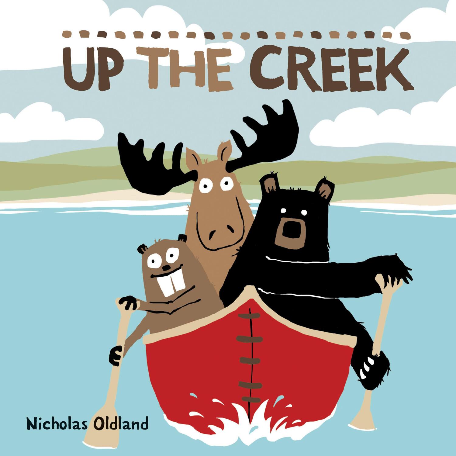 Cover: 9781771387989 | Up the Creek | Nicholas Oldland | Taschenbuch | Englisch | 2017