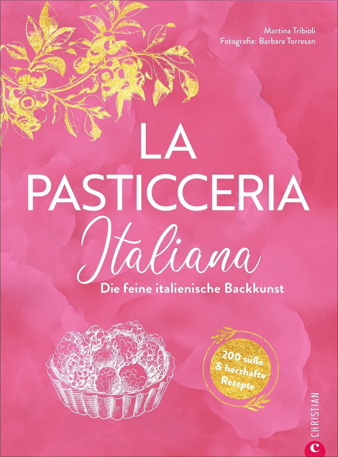 Cover: 9783959615884 | La Pasticceria Italiana | Martina Tribioli | Buch | Deutsch | 2021
