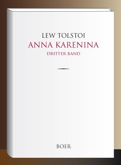 Cover: 9783966620031 | Anna Karenina | Band 3 | Lew Tolstoi | Buch | Anna Karenina | 384 S.