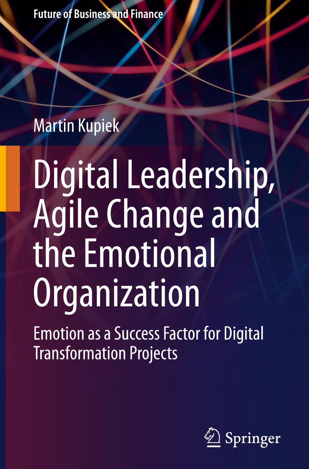 Cover: 9783658334888 | Digital Leadership, Agile Change and the Emotional Organization | Buch