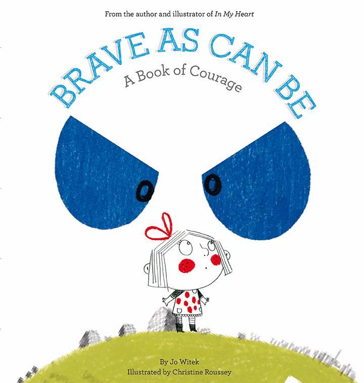 Cover: 9781419719233 | Brave as Can Be: A Book of Courage | Jo Witek | Buch | Growing Hearts