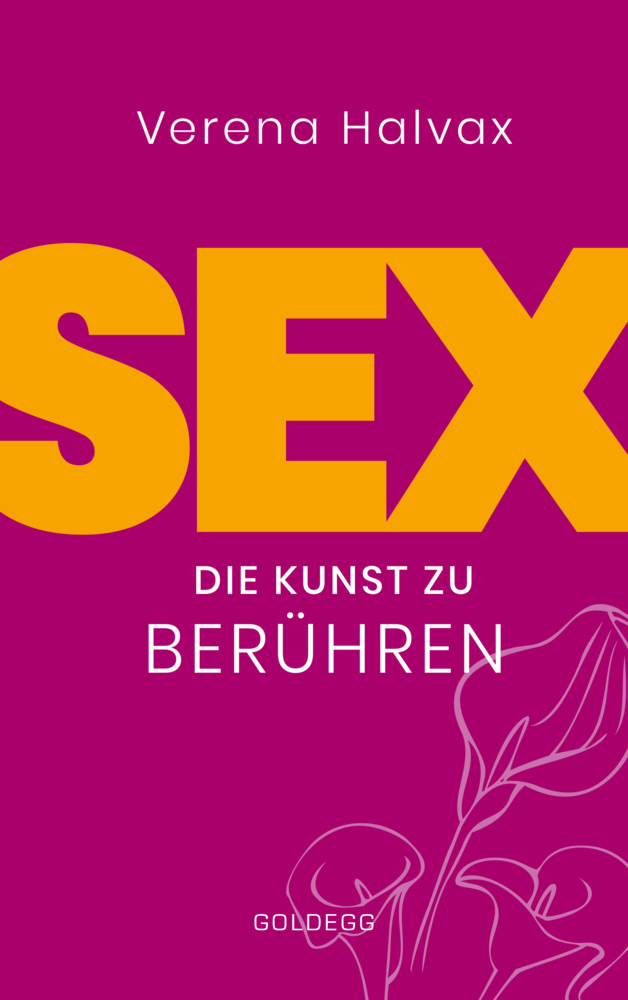 Cover: 9783990601235 | Sex | Die Kunst zu berühren | Verena Halvax | Taschenbuch | 208 S.