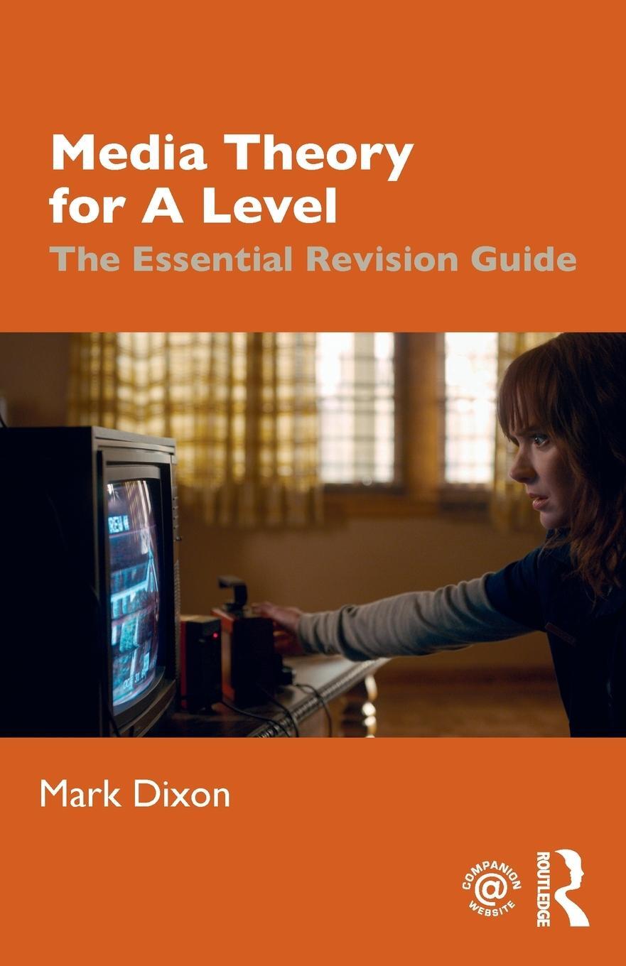 Cover: 9780367145439 | Media Theory for A Level | The Essential Revision Guide | Mark Dixon