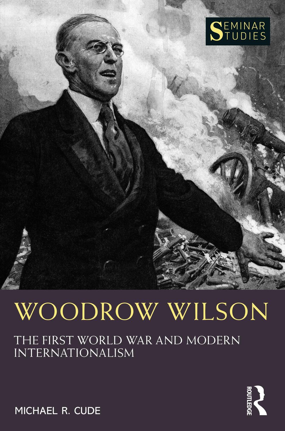 Cover: 9780367543341 | Woodrow Wilson | The First World War and Modern Internationalism