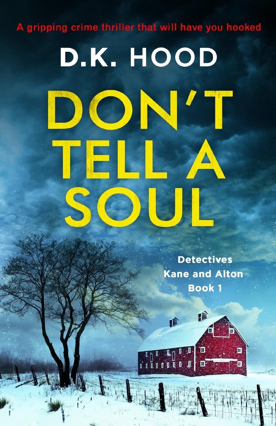 Cover: 9781786812742 | Don't Tell a Soul | D. K. Hood | Taschenbuch | Paperback | Englisch