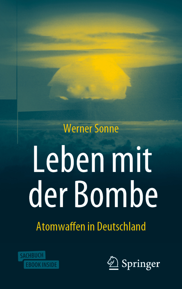 Cover: 9783658283735 | Leben mit der Bombe, m. 1 Buch, m. 1 E-Book | Werner Sonne | Bundle