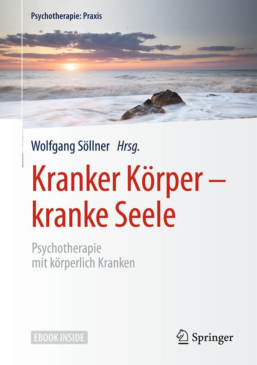Cover: 9783662546574 | Kranker Körper - kranke Seele | Psychotherapie mit körperlich Kranken