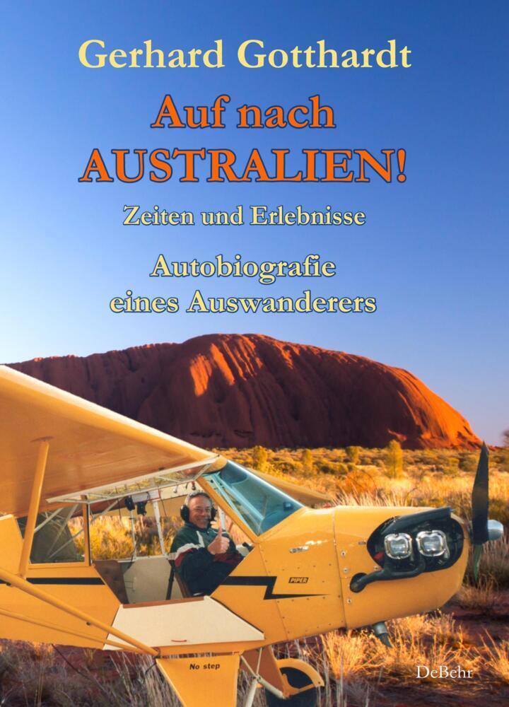 Cover: 9783957532008 | Auf nach Australien! - Zeiten und Erlebnisse - Autobiografie eines...