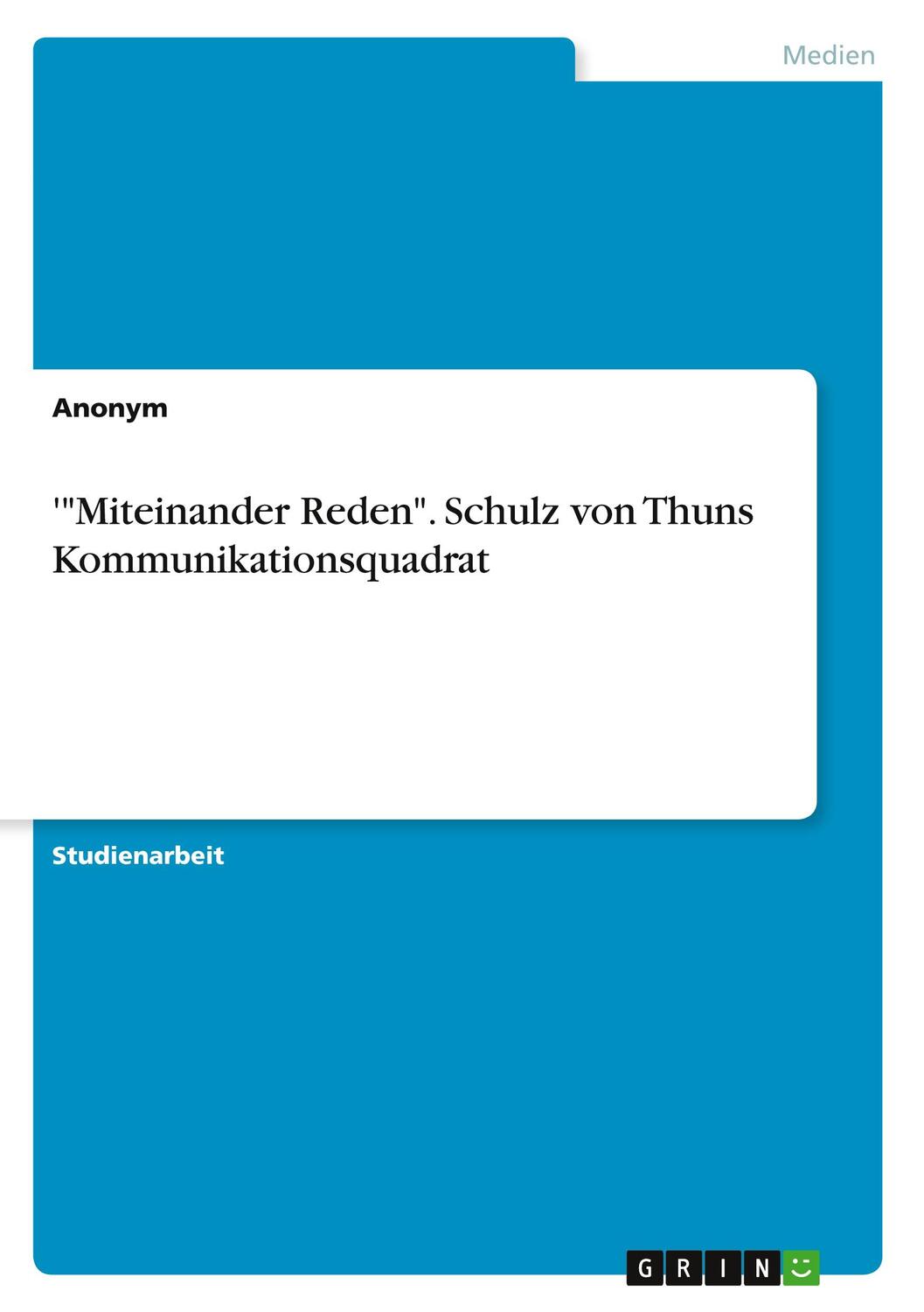 Cover: 9783668579644 | '"Miteinander Reden". Schulz von Thuns Kommunikationsquadrat | Buch