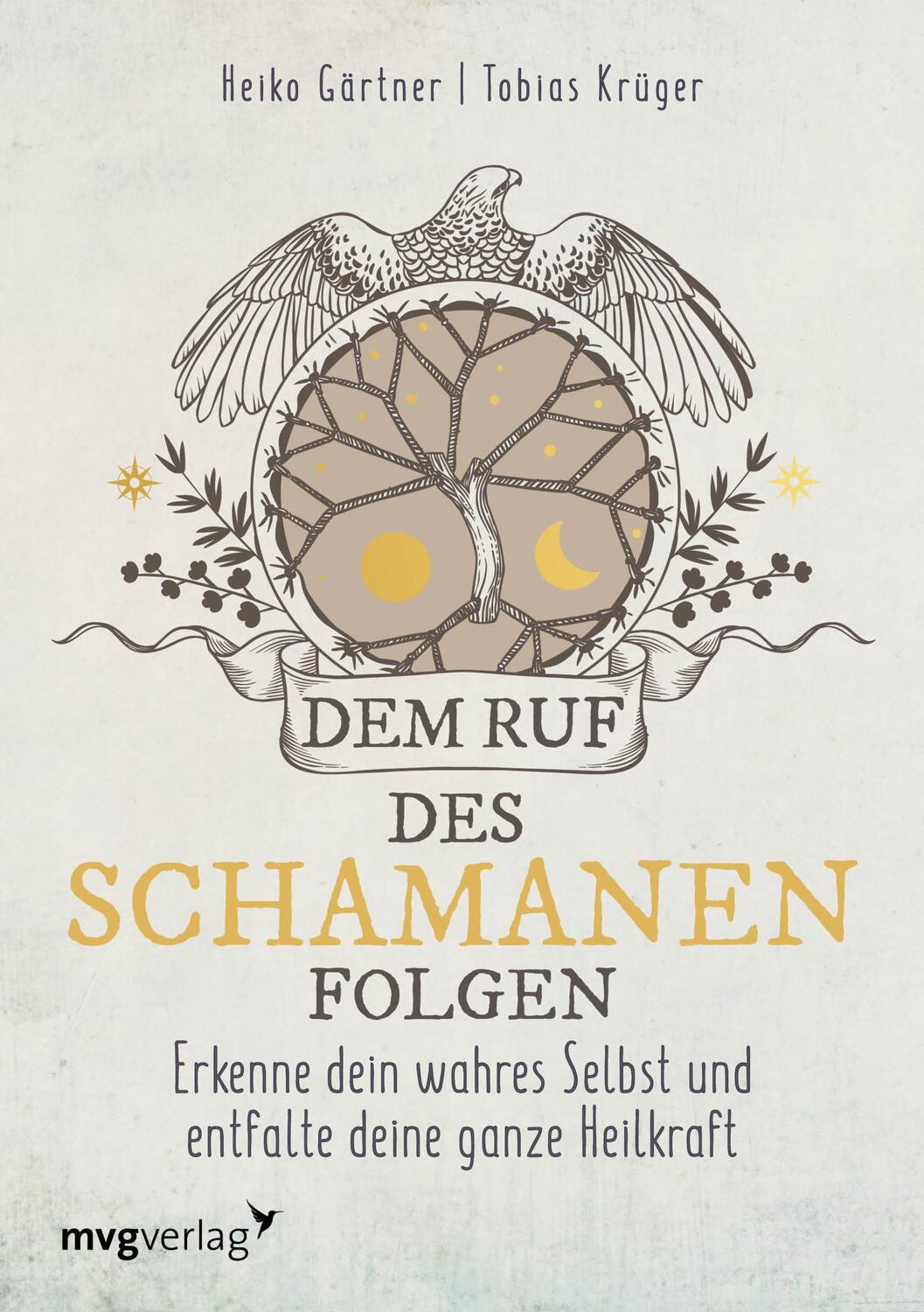Cover: 9783747401545 | Dem Ruf des Schamanen folgen | Heiko Gärtner (u. a.) | Taschenbuch