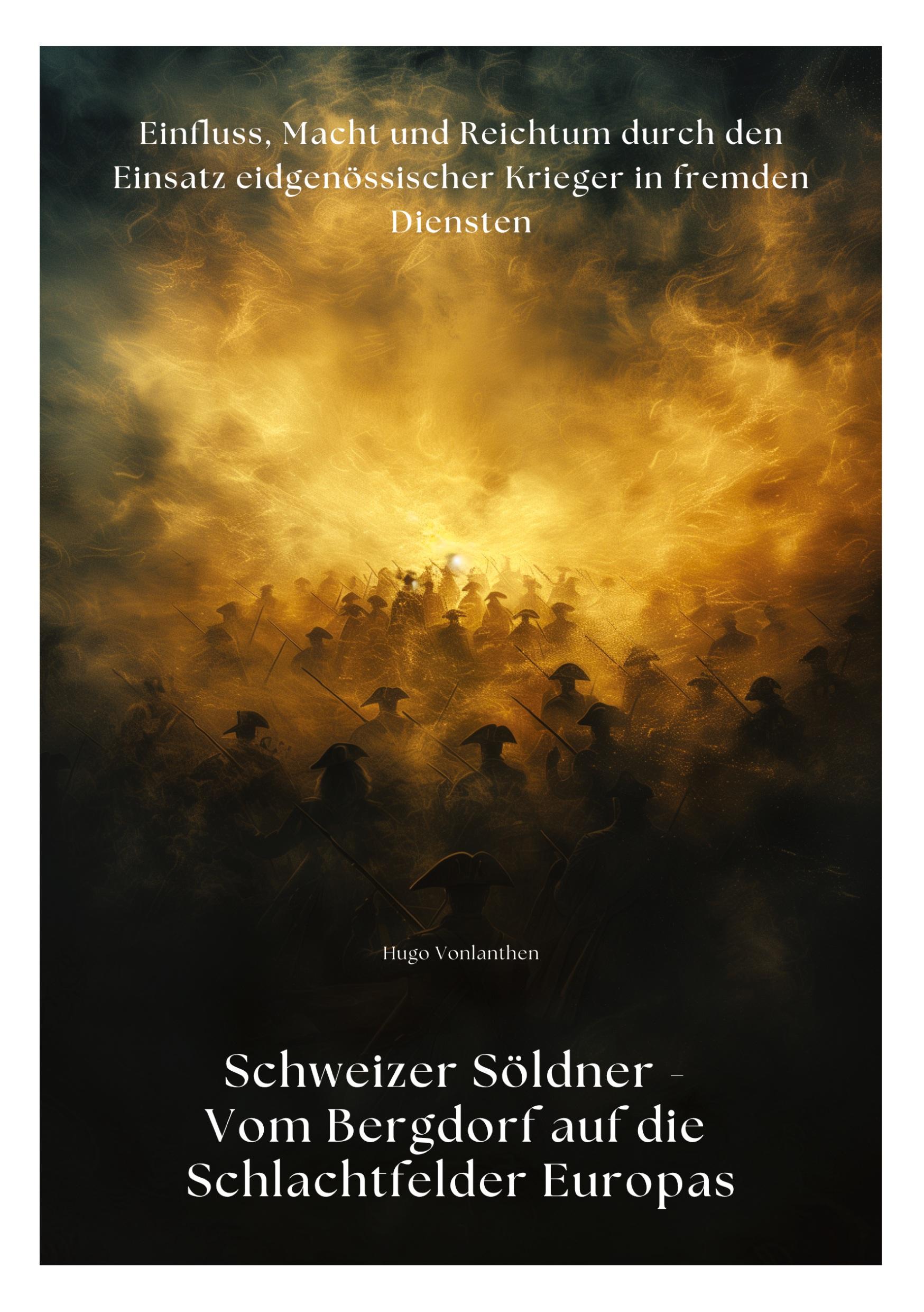 Cover: 9783384331922 | Schweizer Söldner - Vom Bergdorf auf die Schlachtfelder Europas | Buch